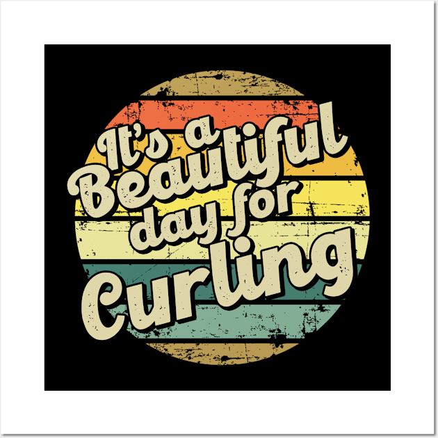 It's a beautiful day for curling. Perfect present for mom mother dad father friend him or her Wall Art by SerenityByAlex